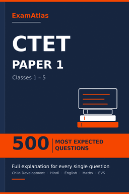 CTET Paper 1: 500 Most Expected Questions with Full Explanations
