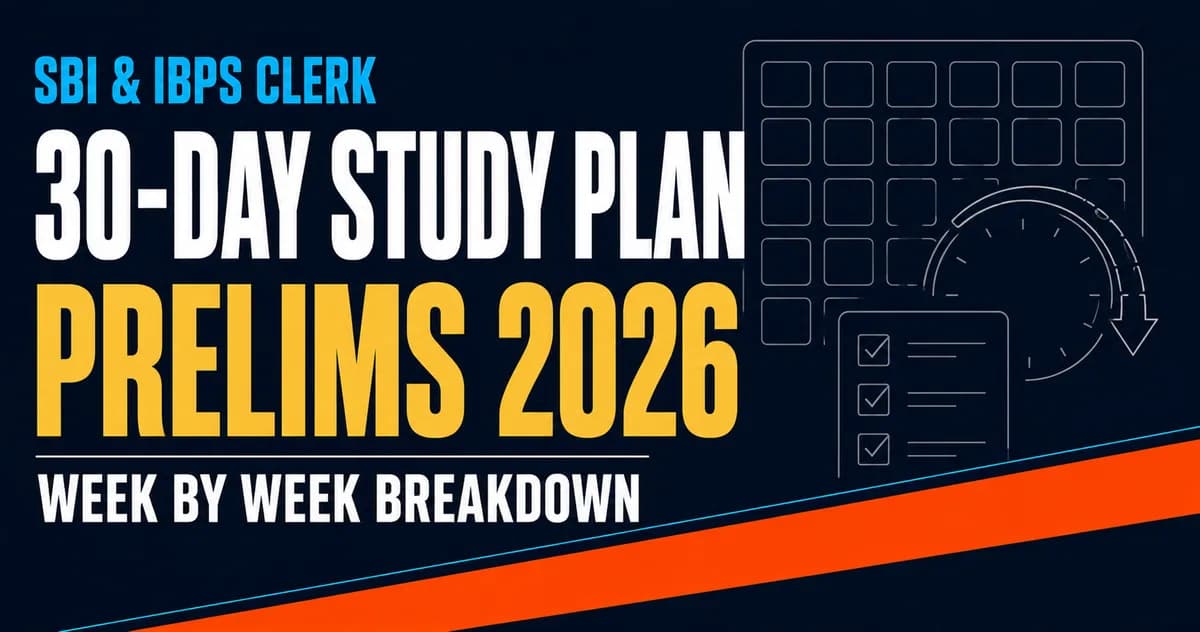 Bank Clerk Prelims 30-Day Study Plan 2026: One Plan for SBI and IBPS